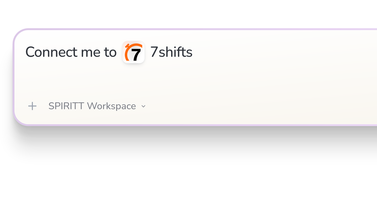 SPIRITT Workspace input reading Connect me to 7shifts, with the 7shifts icon in a compact app tile.