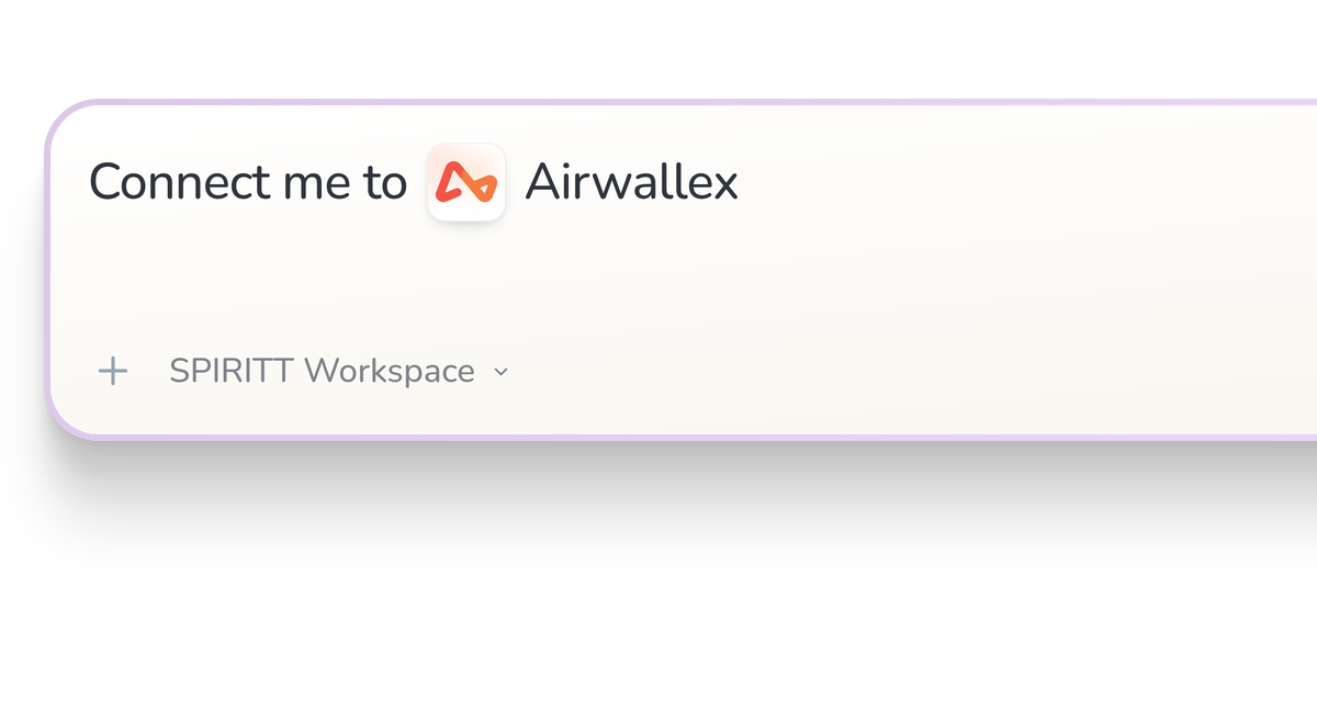 SPIRITT Workspace input reading Connect me to Airwallex, with the Airwallex icon in a compact app tile.