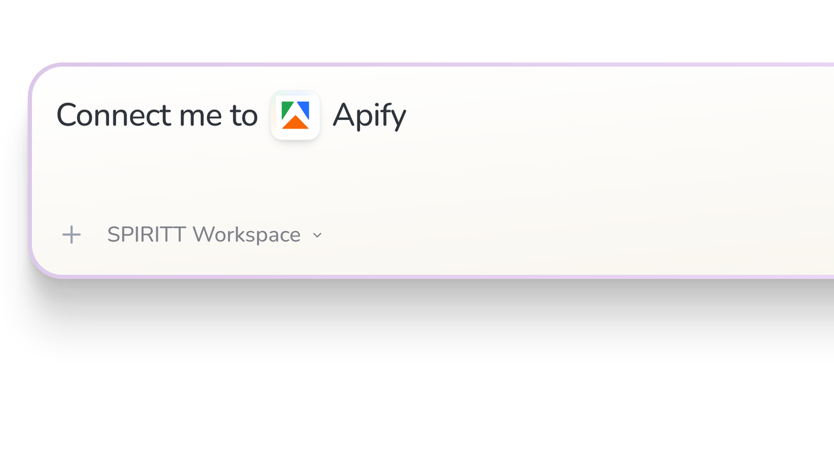 SPIRITT Workspace input reading Connect me to Apify, with the Apify icon in a compact app tile.