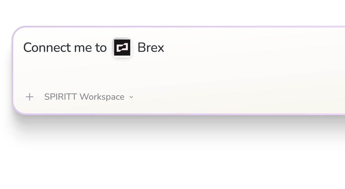 SPIRITT Workspace input reading Connect me to Brex, with the Brex icon in a compact app tile.