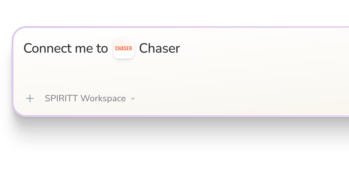 SPIRITT Workspace input reading Connect me to Chaser, with the Chaser icon in a compact app tile.