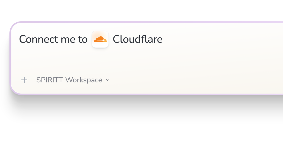 SPIRITT Workspace input reading Connect me to Cloudflare, with the Cloudflare icon in a compact app tile.