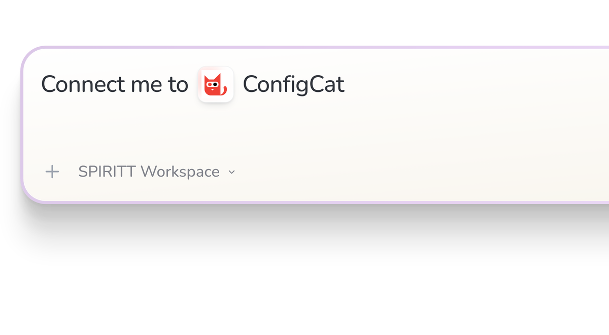 SPIRITT Workspace input reading Connect me to ConfigCat, with the ConfigCat icon in a compact app tile.