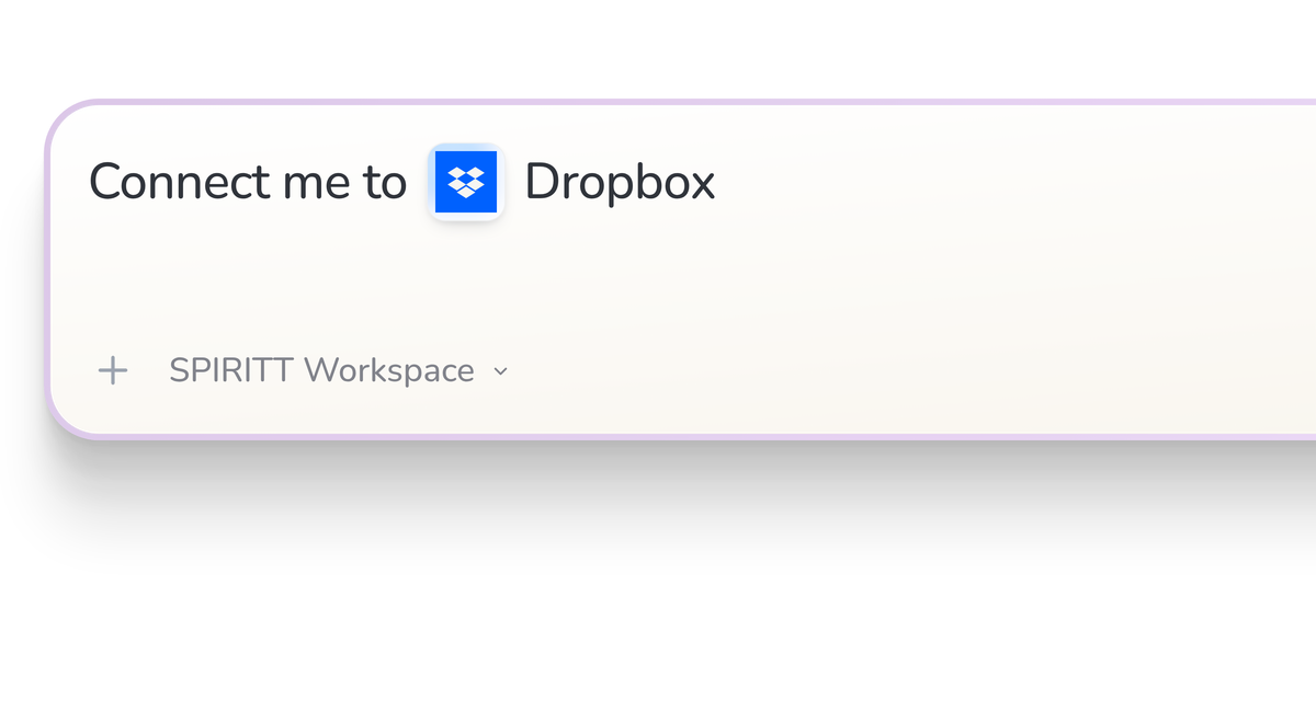 SPIRITT Workspace input reading Connect me to Dropbox, with the Dropbox icon in a compact app tile.