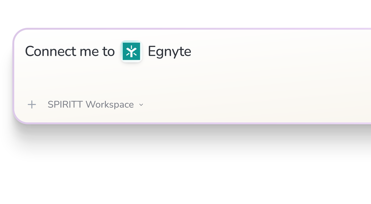 SPIRITT Workspace input reading Connect me to Egnyte, with the Egnyte icon in a compact app tile.