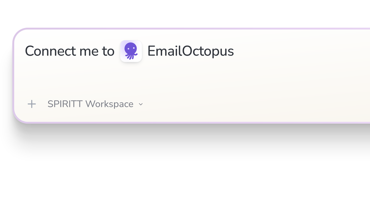 SPIRITT Workspace input reading Connect me to EmailOctopus, with the EmailOctopus icon in a compact app tile.