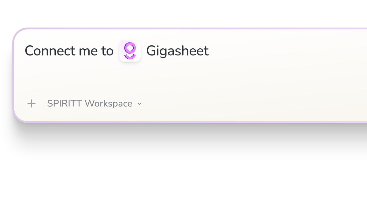 SPIRITT Workspace input reading Connect me to Gigasheet, with the Gigasheet icon in a compact app tile.