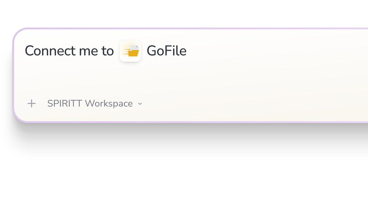 SPIRITT Workspace input reading Connect me to GoFile, with the GoFile icon in a compact app tile.