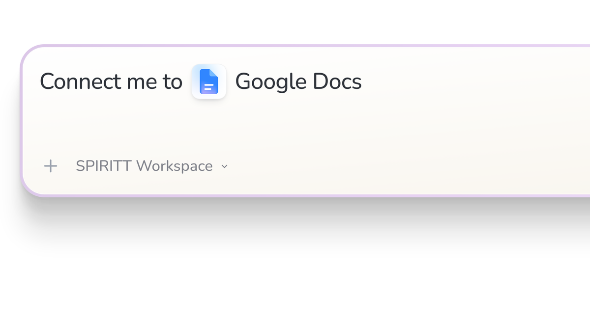 SPIRITT Workspace input reading Connect me to Google Docs, with the Google Docs icon in a compact app tile.