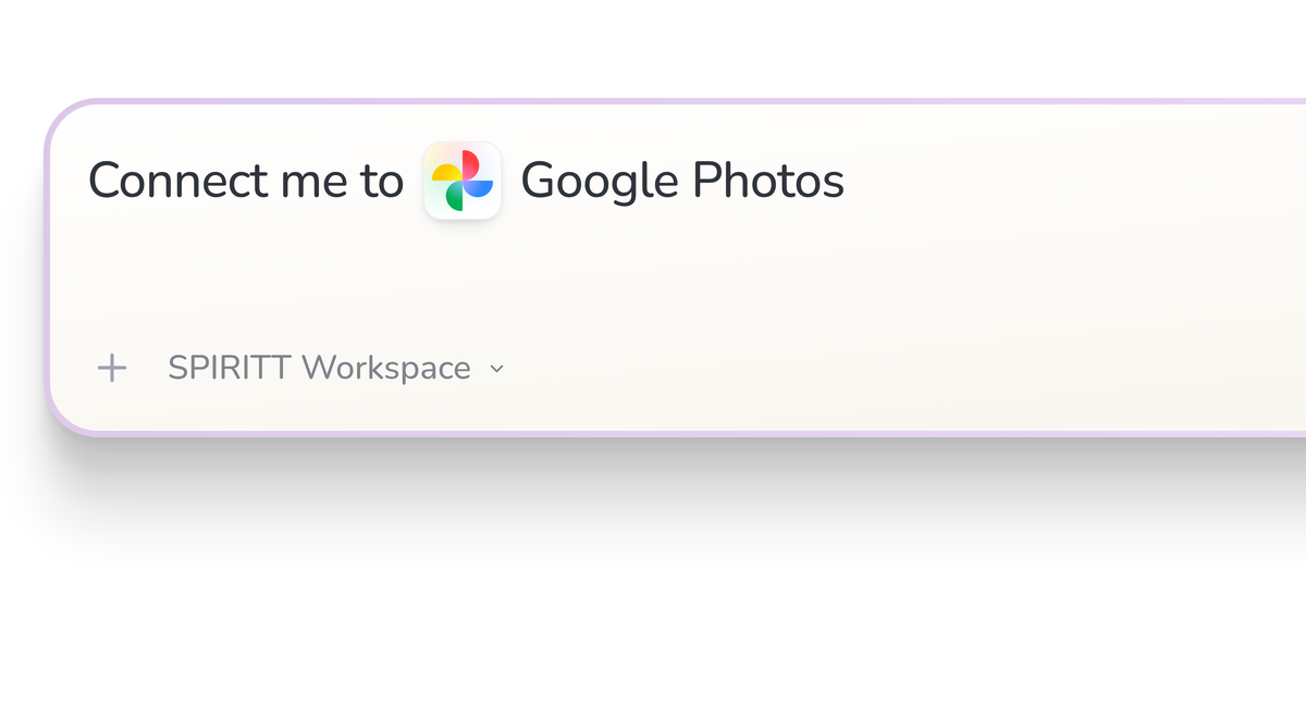 SPIRITT Workspace input reading Connect me to Google Photos, with the Google Photos icon in a compact app tile.