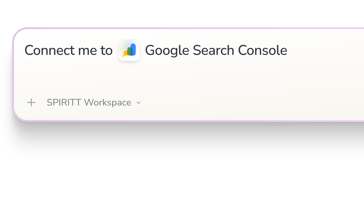SPIRITT Workspace input reading Connect me to Google Search Console, with the Google Search Console icon in a compact app tile.