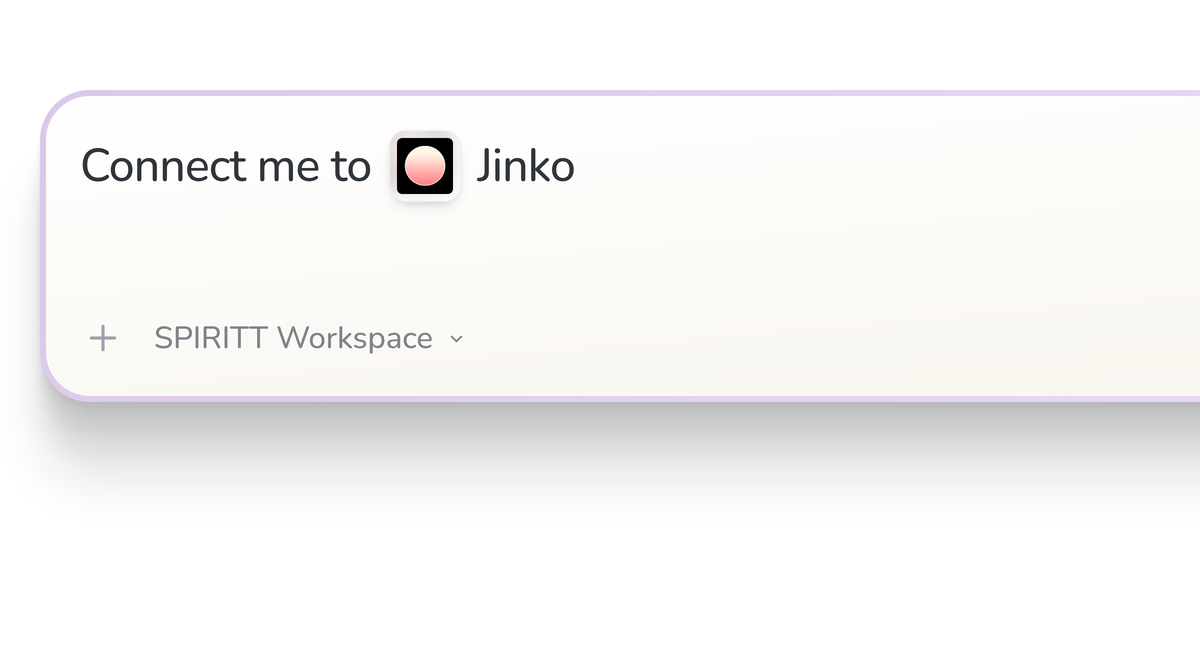 SPIRITT Workspace input reading Connect me to Jinko, with the Jinko icon in a compact app tile.