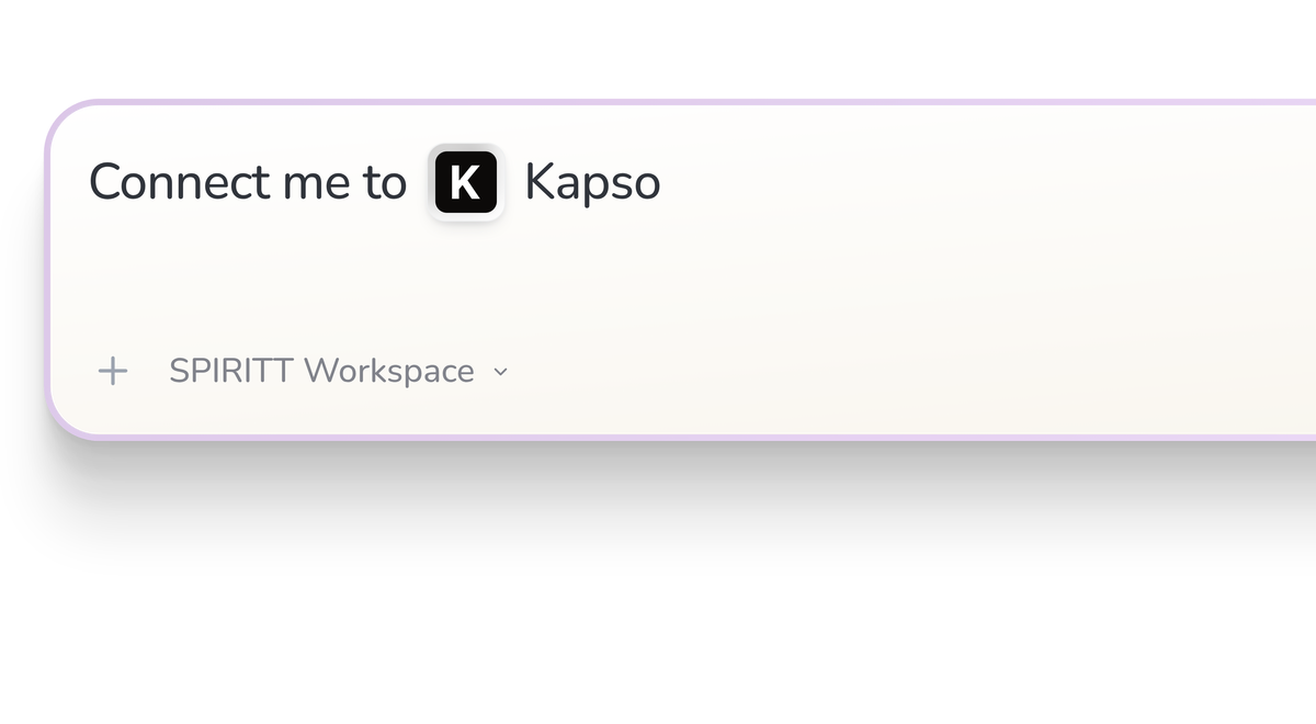 SPIRITT Workspace input reading Connect me to Kapso, with the Kapso icon in a compact app tile.