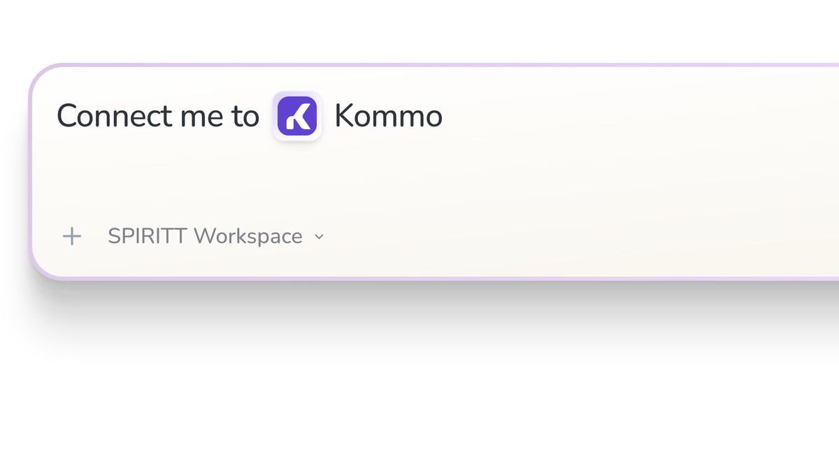 SPIRITT Workspace input reading Connect me to Kommo, with the Kommo icon in a compact app tile.