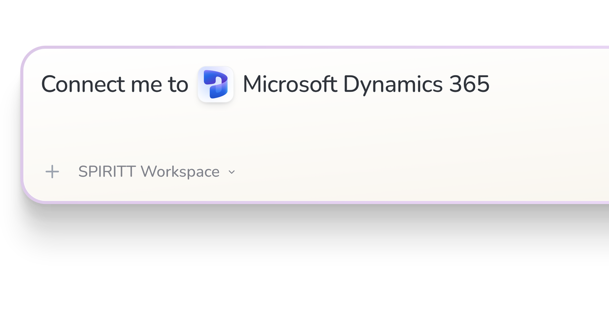 SPIRITT Workspace input reading Connect me to Microsoft Dynamics 365, with the Microsoft Dynamics 365 icon in a compact app tile.