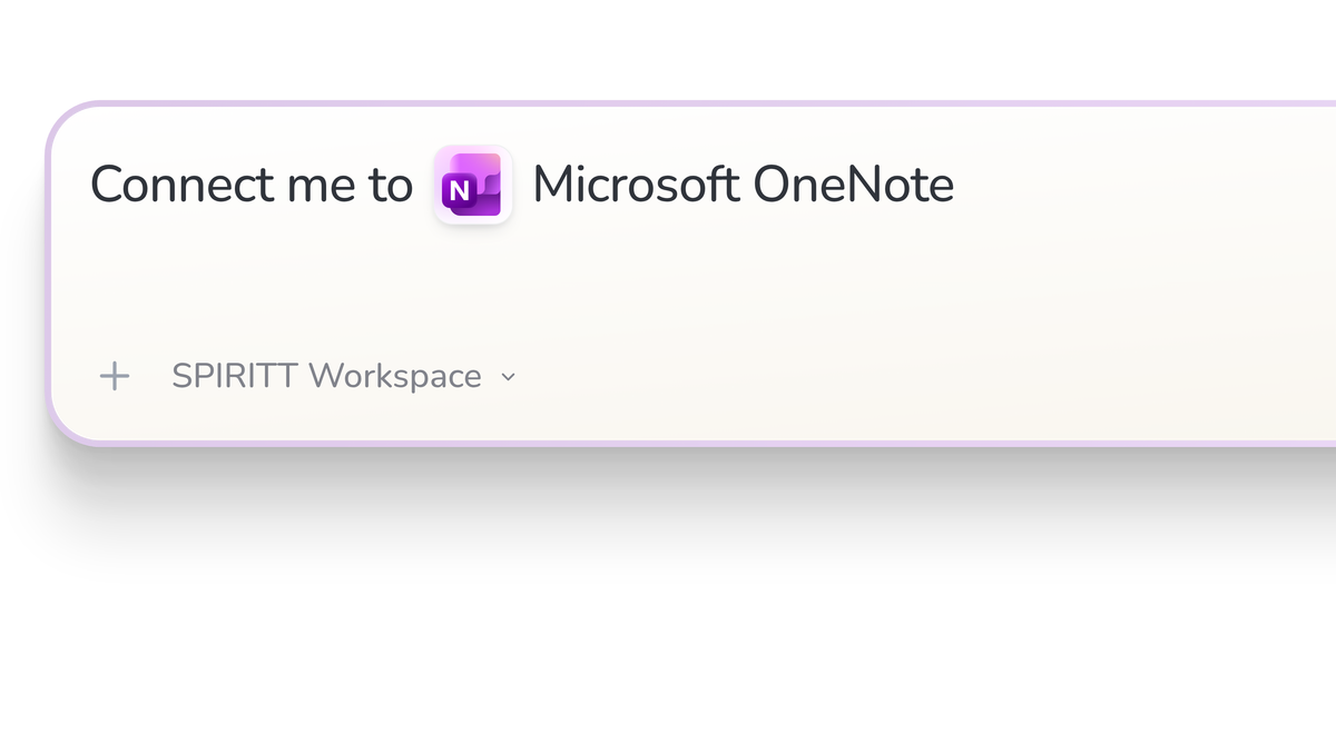 SPIRITT Workspace input reading Connect me to Microsoft OneNote, with the Microsoft OneNote icon in a compact app tile.