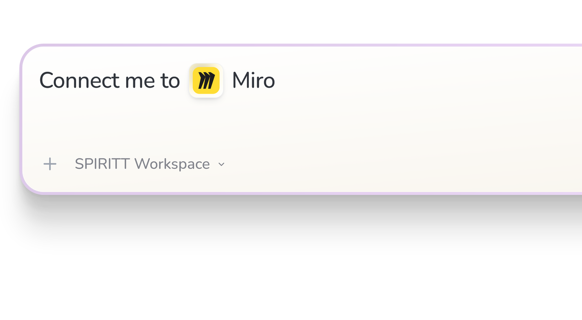 SPIRITT Workspace input reading Connect me to Miro, with the Miro icon in a compact app tile.