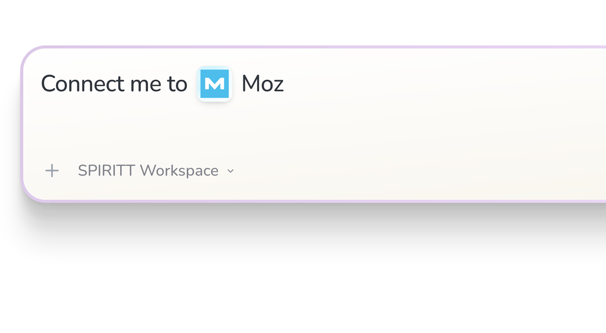 SPIRITT Workspace input reading Connect me to Moz, with the Moz icon in a compact app tile.