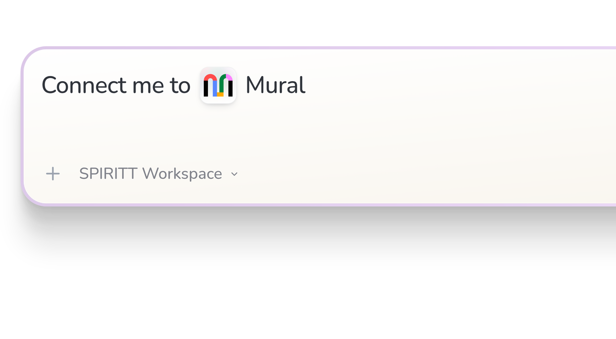 SPIRITT Workspace input reading Connect me to Mural, with the Mural icon in a compact app tile.