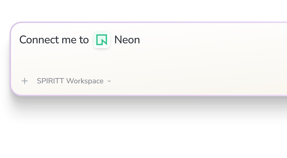 SPIRITT Workspace input reading Connect me to Neon, with the Neon icon in a compact app tile.
