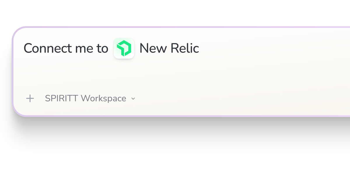 SPIRITT Workspace input reading Connect me to New Relic, with the New Relic icon in a compact app tile.