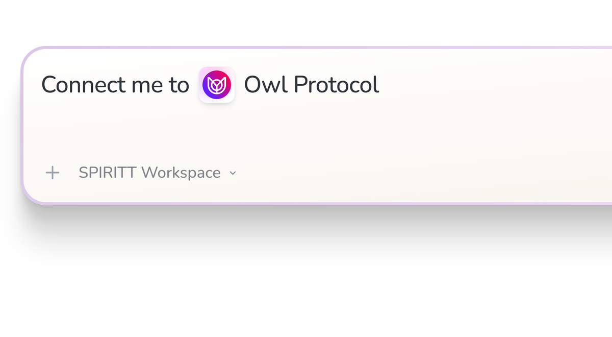 SPIRITT Workspace input reading Connect me to Owl Protocol, with the Owl Protocol icon in a compact app tile.