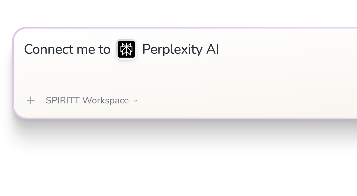 SPIRITT Workspace input reading Connect me to Perplexity AI, with the Perplexity AI icon in a compact app tile.
