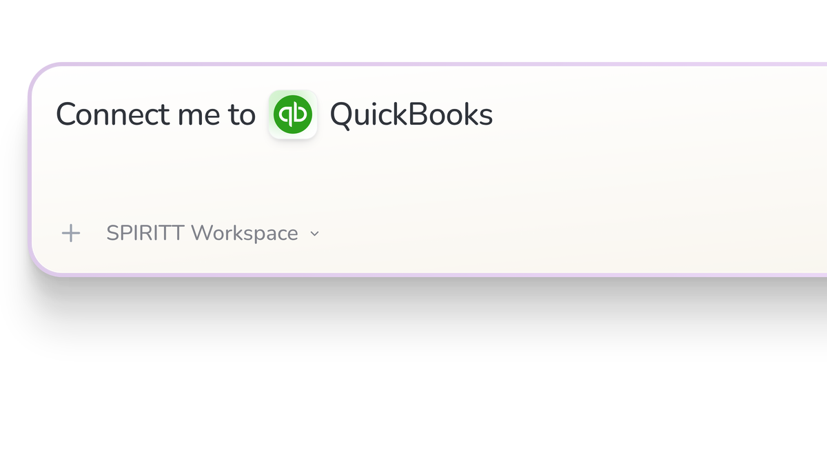 SPIRITT Workspace input reading Connect me to QuickBooks, with the QuickBooks icon in a compact app tile.