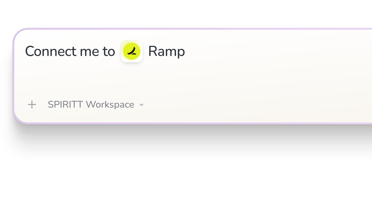 SPIRITT Workspace input reading Connect me to Ramp, with the Ramp icon in a compact app tile.