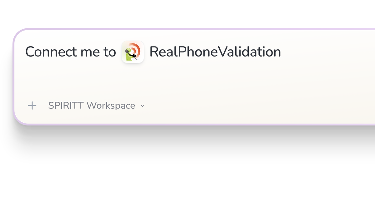 SPIRITT Workspace input reading Connect me to RealPhoneValidation, with the RealPhoneValidation icon in a compact app tile.
