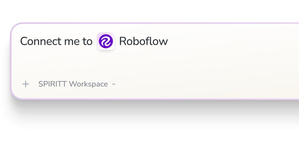 SPIRITT Workspace input reading Connect me to Roboflow, with the Roboflow icon in a compact app tile.