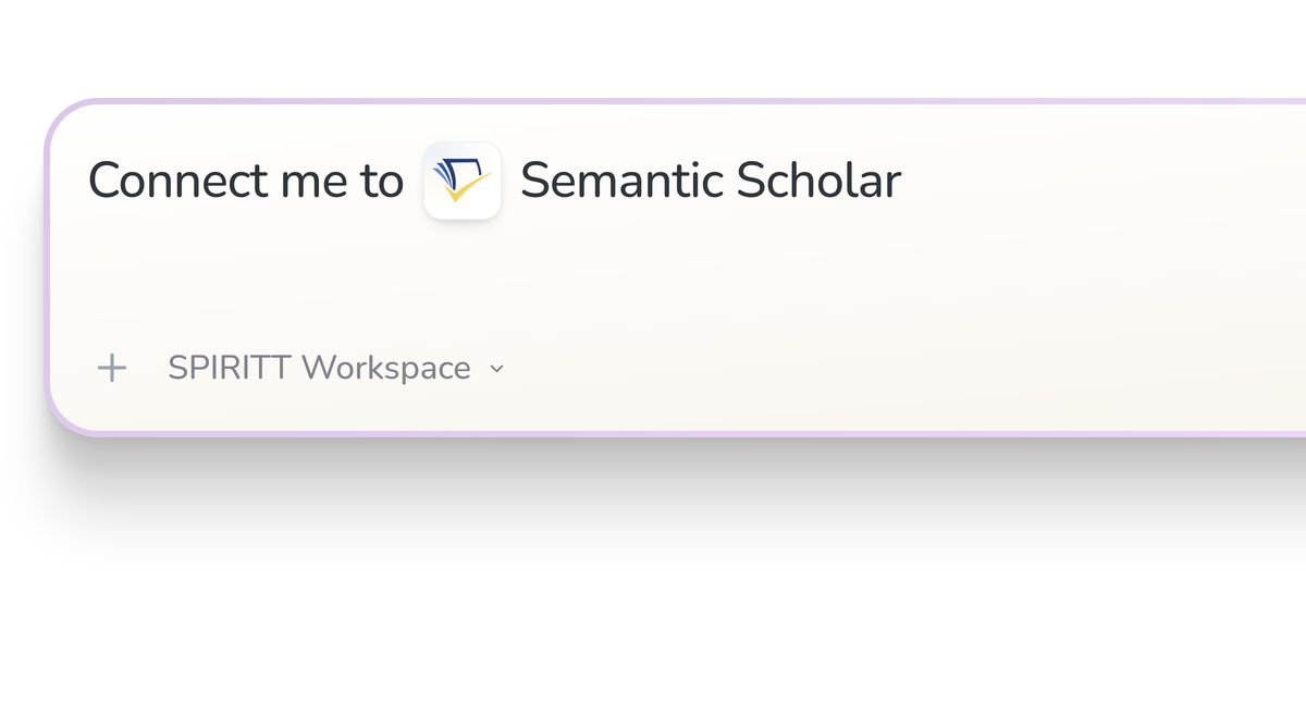 SPIRITT Workspace input reading Connect me to Semantic Scholar, with the Semantic Scholar icon in a compact app tile.