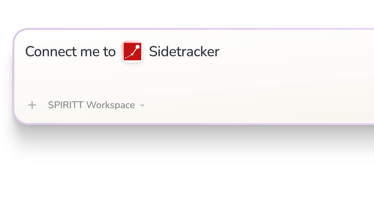 SPIRITT Workspace input reading Connect me to Sidetracker, with the Sidetracker icon in a compact app tile.