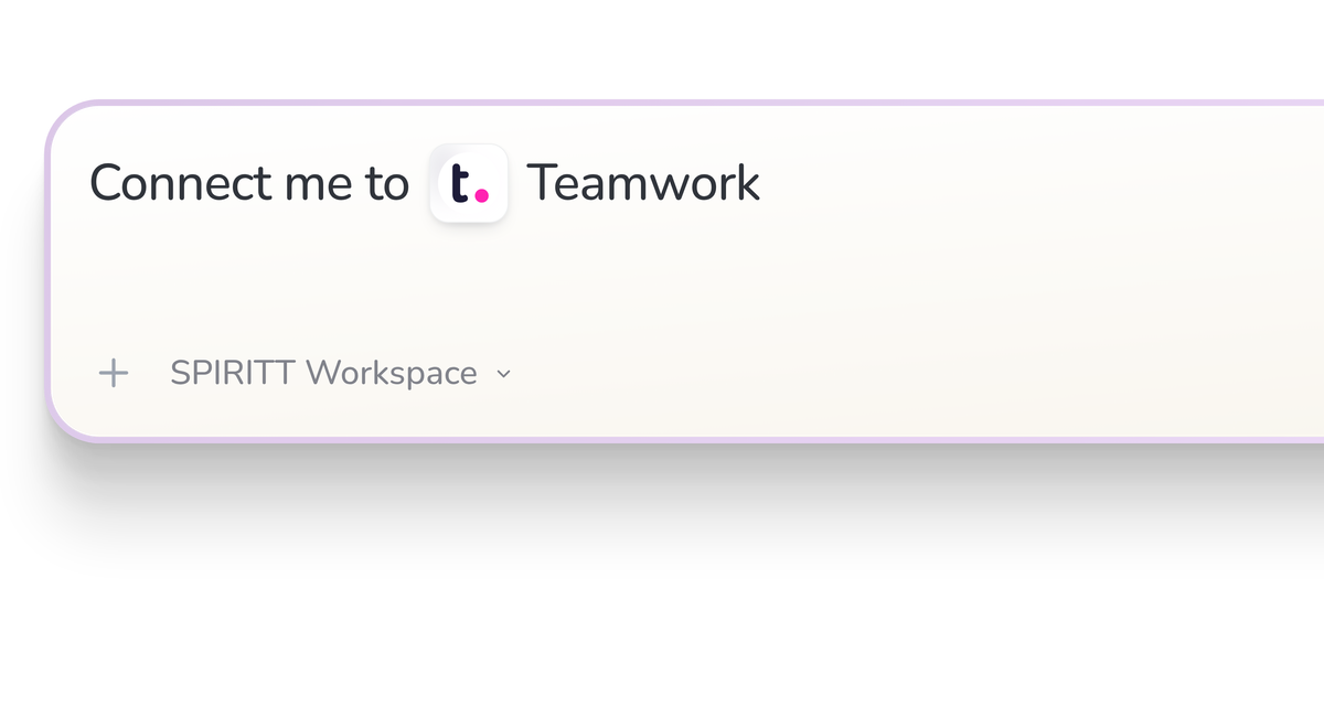 SPIRITT Workspace input reading Connect me to Teamwork, with the Teamwork icon in a compact app tile.