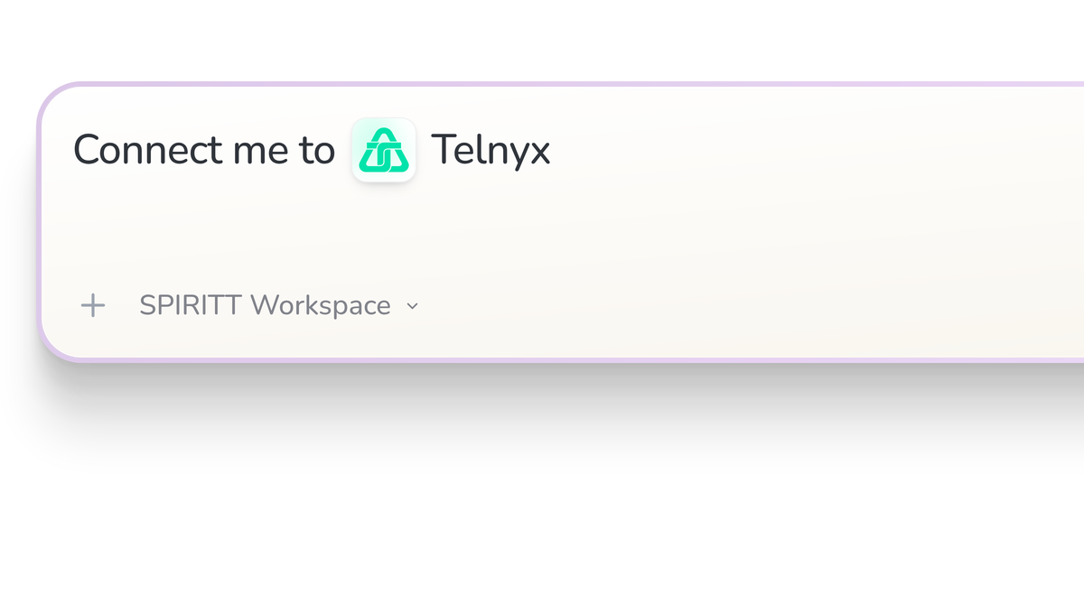 SPIRITT Workspace input reading Connect me to Telnyx, with the Telnyx icon in a compact app tile.