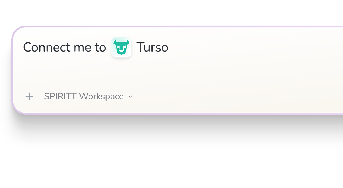 SPIRITT Workspace input reading Connect me to Turso, with the Turso icon in a compact app tile.