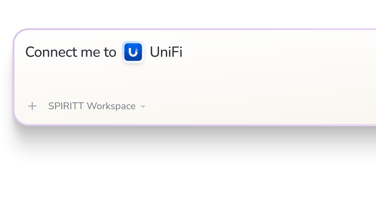 SPIRITT Workspace input reading Connect me to UniFi, with the UniFi icon in a compact app tile.