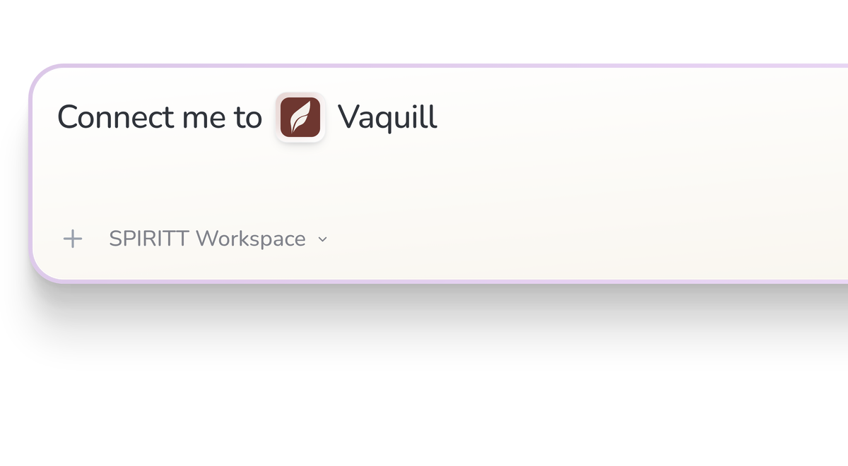 SPIRITT Workspace input reading Connect me to Vaquill, with the Vaquill icon in a compact app tile.