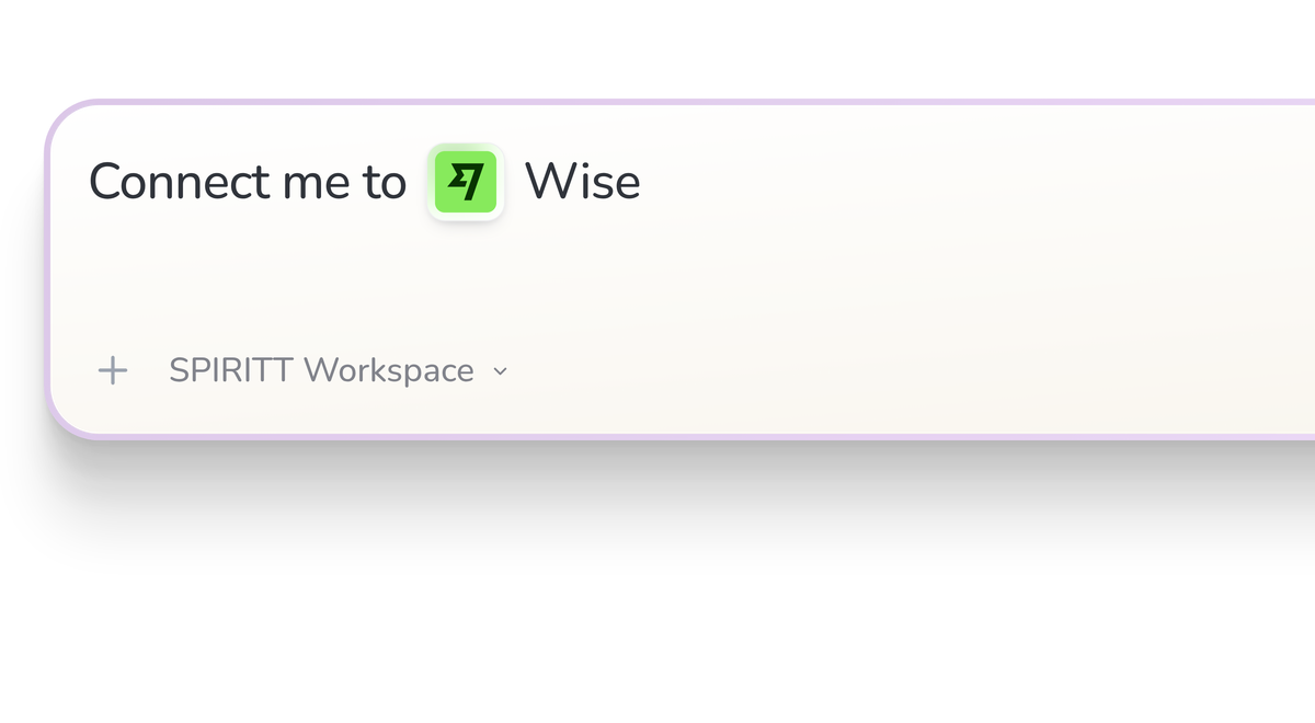 SPIRITT Workspace input reading Connect me to Wise, with the Wise icon in a compact app tile.