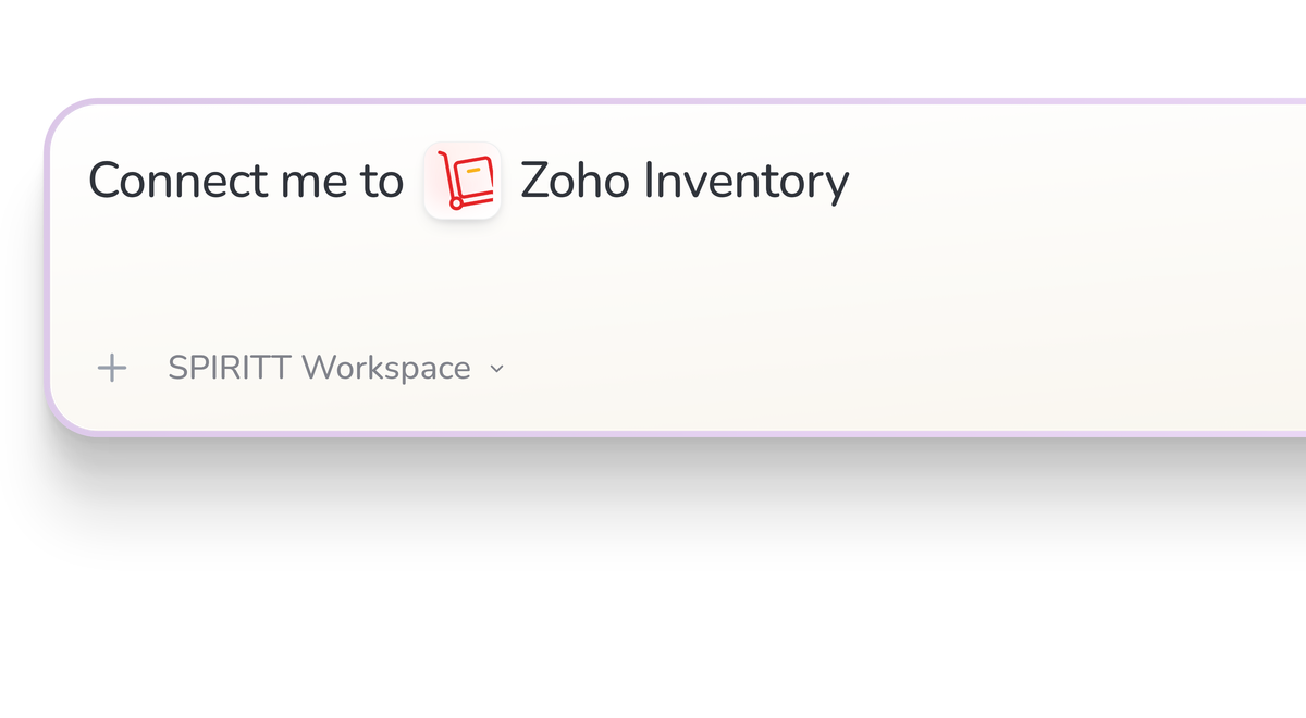 SPIRITT Workspace input reading Connect me to Zoho Inventory, with the Zoho Inventory icon in a compact app tile.