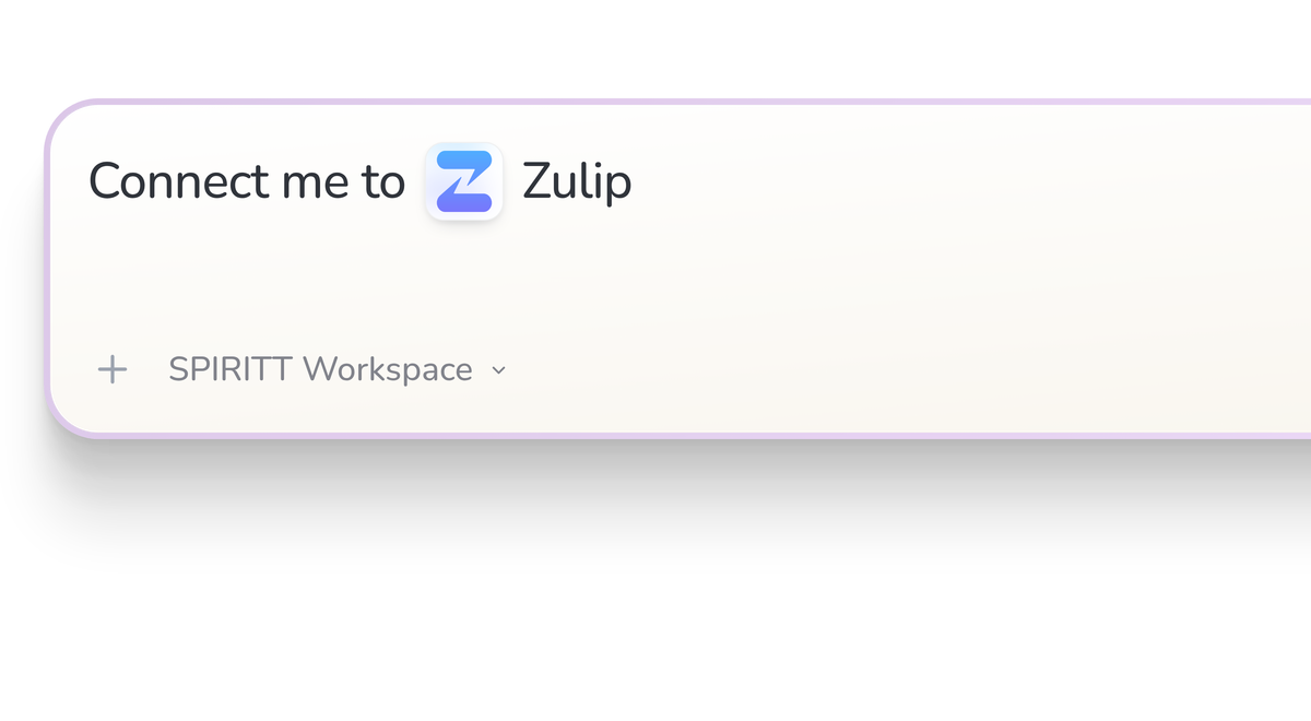 SPIRITT Workspace input reading Connect me to Zulip, with the Zulip icon in a compact app tile.
